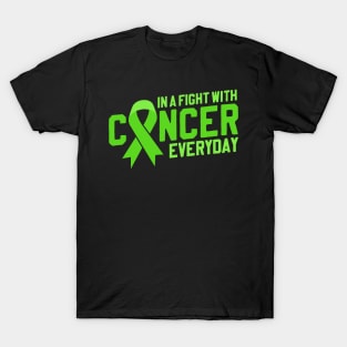 Fight With Cancer Everyday | Green Ribbon for Lymphoma T-Shirt